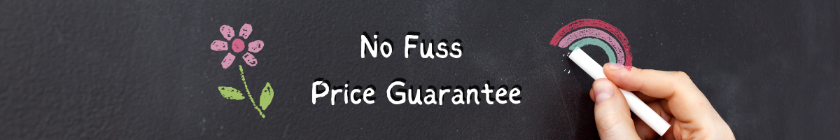 No Fuss Price Guarantee